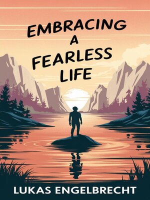 cover image of Embracing a Fearless Life
